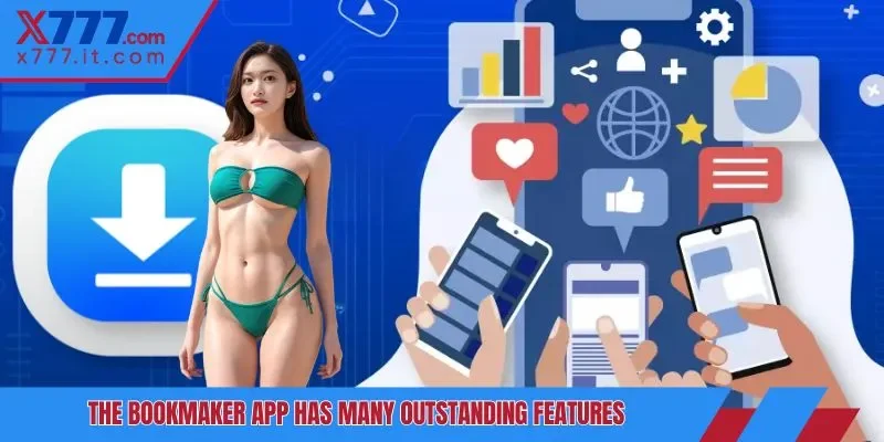 The bookmaker app has many outstanding features The bookmaker app has many outstanding features
