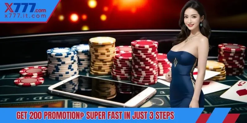 Get 200 promotion₱ super fast in just 3 steps Get 200 promotion₱ super fast in just 3 steps