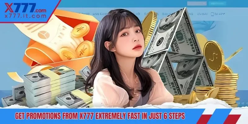 Get promotions from x777 extremely fast in just 6 steps Get promotions from x777 extremely fast in just 6 steps