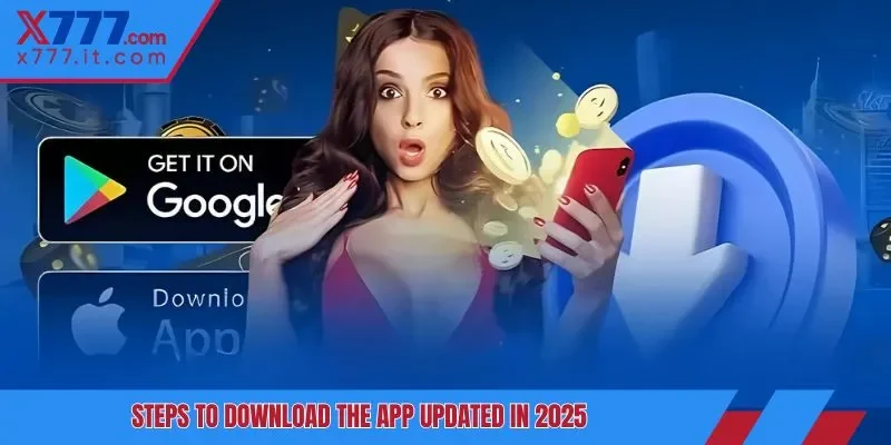 Steps to download the app updated in 2025 Steps to download the app updated in 2025