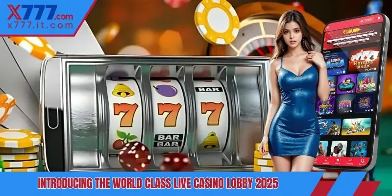 Introducing the world class live casino lobby 2025 Introducing the world class live casino lobby 2025