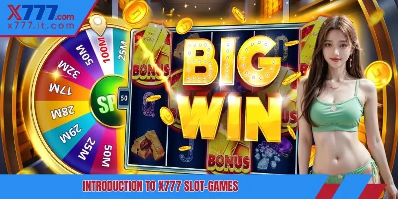Introduction to x777 slot-games Introduction to x777 slot-games