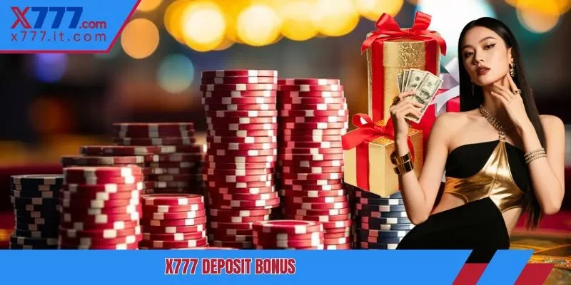 X777 Deposit Bonus