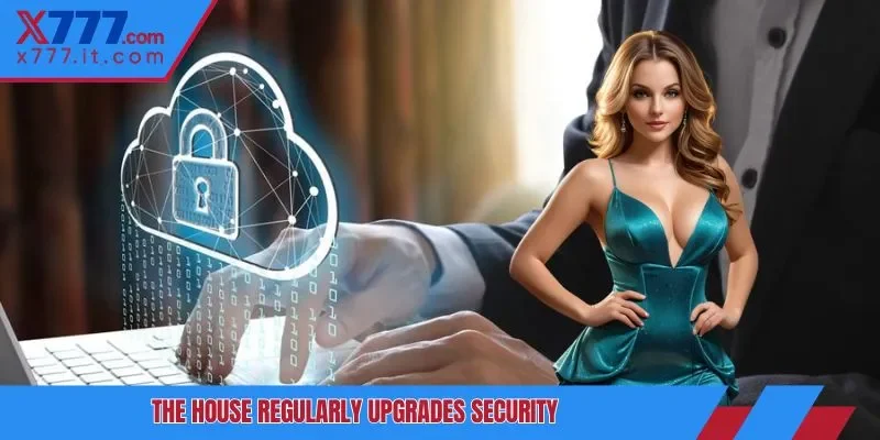 The house regularly upgrades security