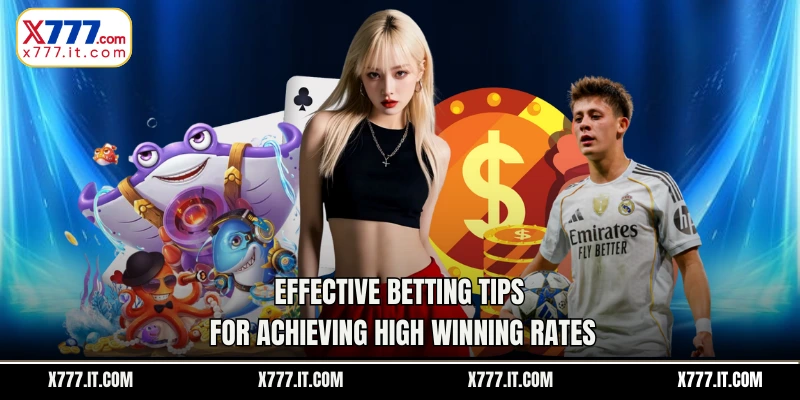 Effective betting tips for achieving high winning rates