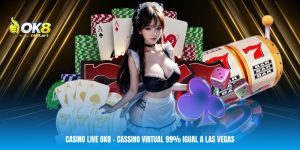 Casino Live OK8 - Cassino Virtual 99% Igual a Las Vegas